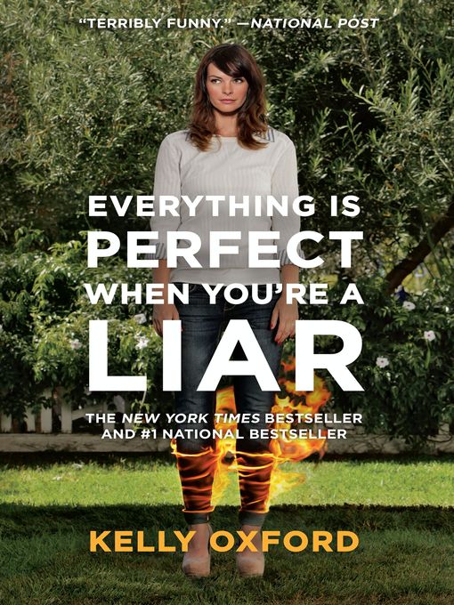 Title details for Everything Is Perfect When You're a Liar by Kelly Oxford - Available